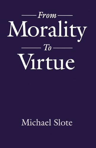 Stock image for From Morality to Virtue for sale by HPB-Red