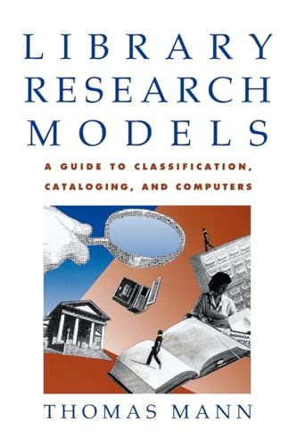 Beispielbild für Library Research Models : A Guide to Classification, Cataloging, and Computers zum Verkauf von Better World Books