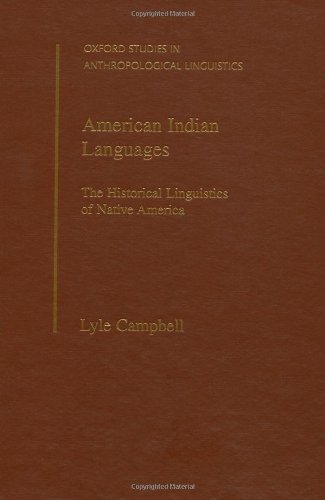 American Indian Languages : The Historical Linguistics of Native America - Campbell, Lyle