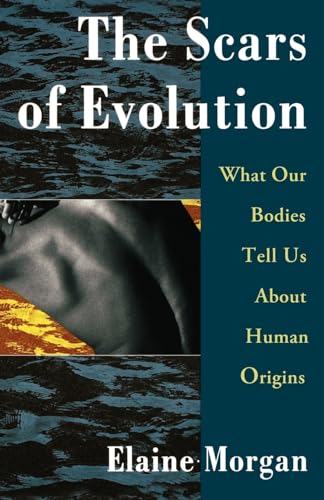 9780195094312: The Scars of Evolution: What Our Bodies Tell Us About Human Origins