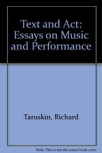 Beispielbild fr Text and Act: Essays on Music and Performance zum Verkauf von SecondSale