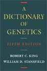Beispielbild fr Dictionary of Genetics zum Verkauf von Bookmonger.Ltd