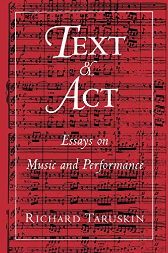 9780195094589: Text and Act: Essays on Music and Performance