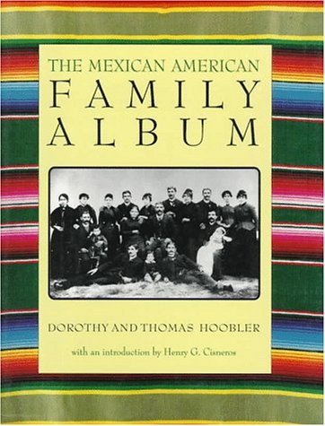 Beispielbild fr The Mexican American Family Album zum Verkauf von Better World Books