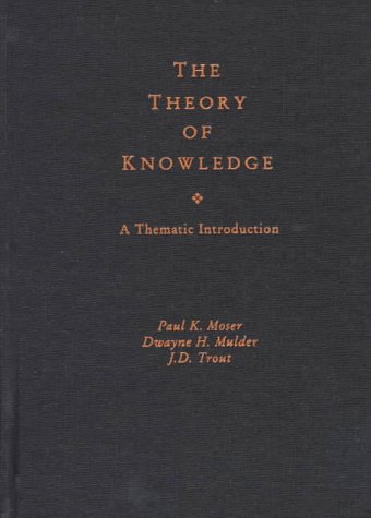 Stock image for The Theory of Knowledge: A Thematic Introduction for sale by ThriftBooks-Atlanta