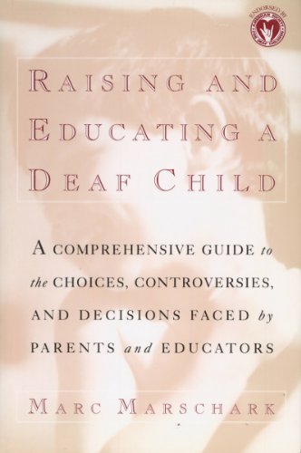 Stock image for Raising and Educating a Deaf Child for sale by Better World Books