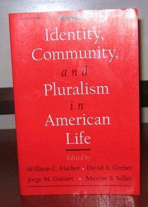 9780195094718: Identity, Community, and Pluralism in American Life