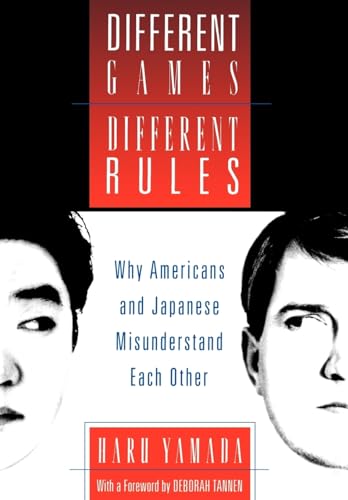 Stock image for Different Games, Different Rules : Why Americans and Japanese Misunderstand Each Other for sale by Better World Books