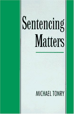 Beispielbild fr Sentencing Matters (Studies in Crime and Public Policy) zum Verkauf von Wonder Book