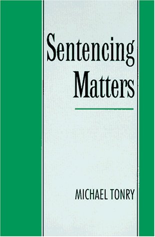 Stock image for Sentencing Matters (Studies in Crime and Public Policy) for sale by Wonder Book