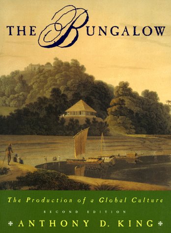 9780195095234: The Bungalow: The Production of a Global Culture