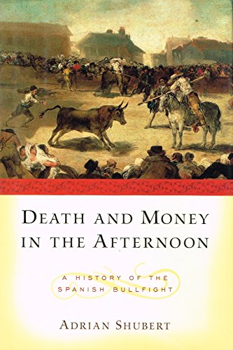 Stock image for Death and Money in The Afternoon: A History of the Spanish Bullfight for sale by Books-FYI, Inc.