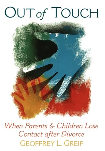 Stock image for Out of Touch : When Parents and Children Lose Contact after Divorce for sale by Better World Books