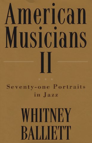 Stock image for American Musicians II : Seventy-One Portraits in Jazz for sale by Better World Books