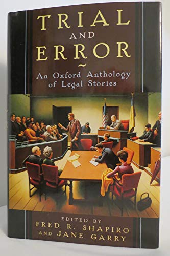 Imagen de archivo de Trial and Error: An Oxford Anthology of Legal Stories a la venta por BookHolders