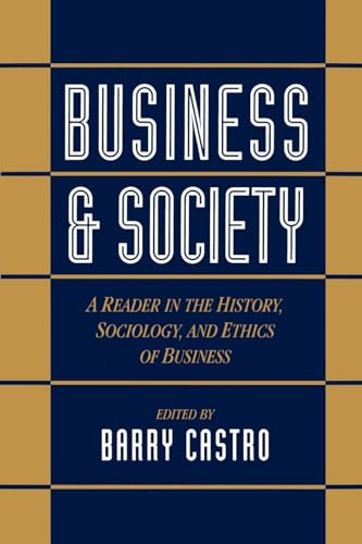Stock image for Business and Society: A Reader in the History, Sociology, and Ethics of Business for sale by Bahamut Media