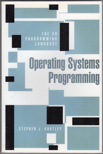 Beispielbild fr Operating Systems Programming : The SR Programming Language zum Verkauf von Wonder Book