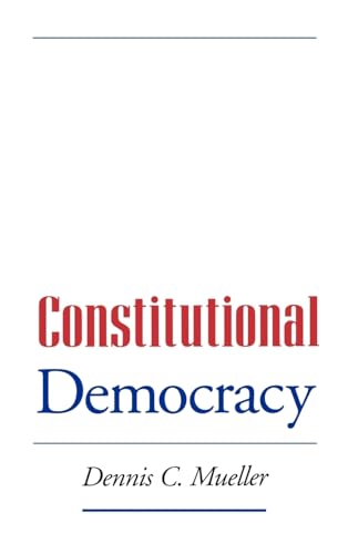 Stock image for Constitutional Democracy [Hardcover] Mueller, Dennis C. for sale by Broad Street Books