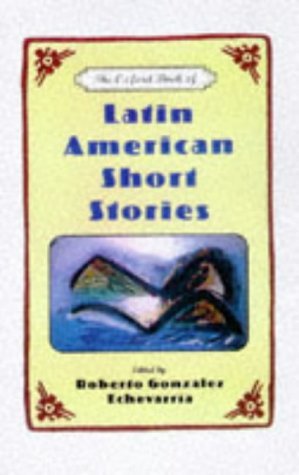 Imagen de archivo de The Oxford Book of Latin American Short Stories a la venta por Better World Books