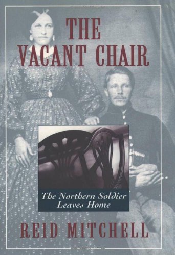 9780195096439: The Vacant Chair: The Northern Soldier Leaves Home