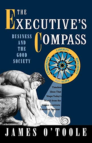 Beispielbild fr The Executive's Compass: Business and the Good Society zum Verkauf von SecondSale
