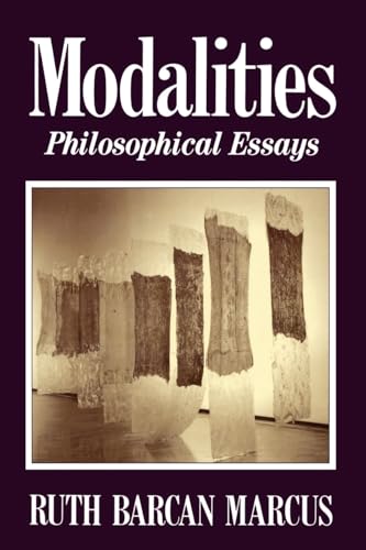 Modalities: Philosophical Essays - Marcus, Ruth Barcan