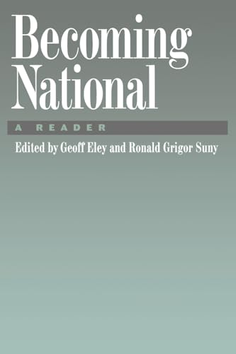 9780195096613: Becoming National: A Reader