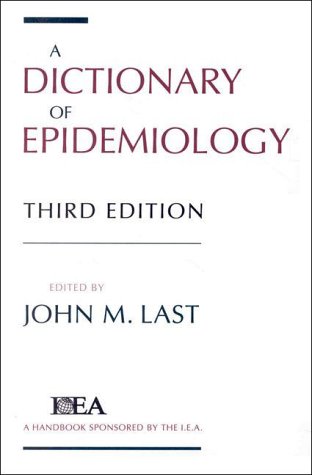 Beispielbild fr A Dictionary of Epidemiology zum Verkauf von Better World Books