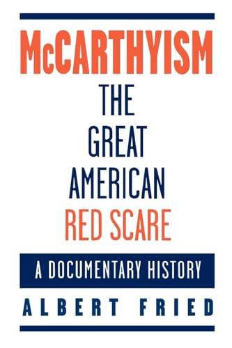 Imagen de archivo de McCarthyism, The Great American Red Scare: A Documentary History a la venta por Goodwill of Colorado