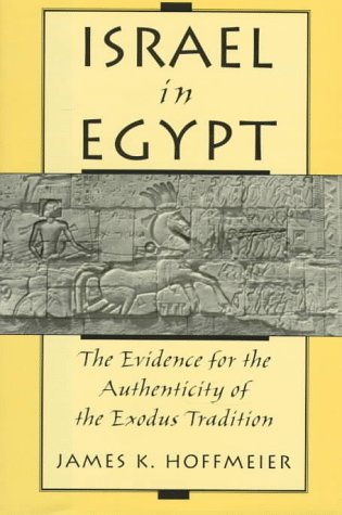 Beispielbild fr Israel in Egypt: Evidence for the Authenticity of the Exodus Tradition zum Verkauf von WorldofBooks