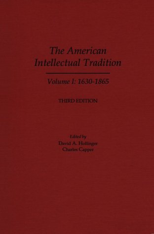 9780195097245: The American Intellectual Tradition: Volume I: 1630-1865: v.1 (The American Intellectual Tradition: A Sourcebook)