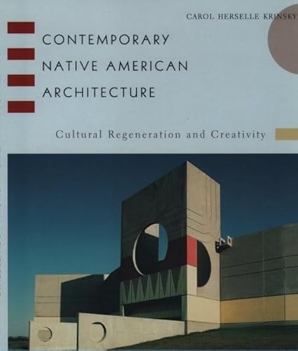 Beispielbild fr Contemporary Native American Architecture zum Verkauf von Better World Books