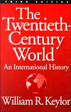 Beispielbild fr The Twentieth Century World : An International History zum Verkauf von Better World Books