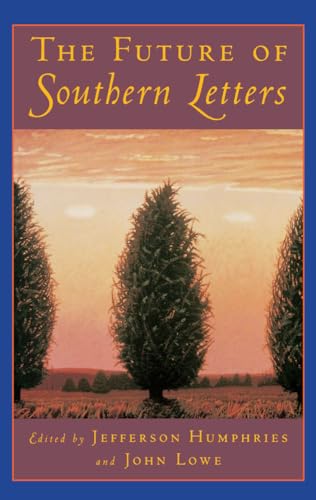 Beispielbild fr The Future of Southern Letters zum Verkauf von Better World Books