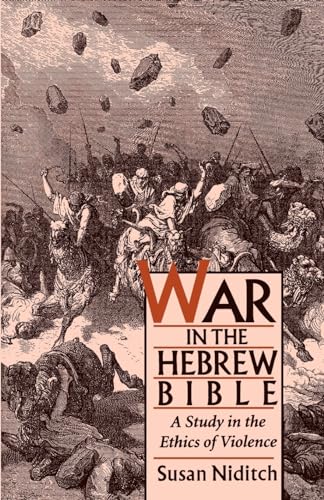 Stock image for War in the Hebrew Bible: A Study in the Ethics of Violence for sale by WorldofBooks