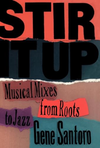 9780195098693: Stir It Up: Musical Mixes from Roots to Jazz