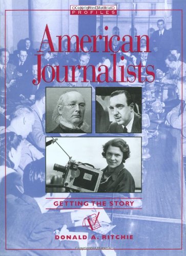 Stock image for American Journalists : Getting the Story for sale by Better World Books