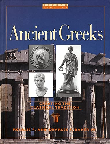 Stock image for Ancient Greeks: Creating the Classical Tradition for sale by ThriftBooks-Atlanta