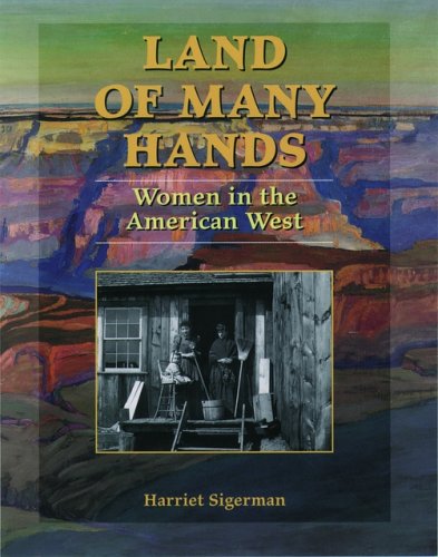 9780195099423: Land of Many Hands: Women in the American West