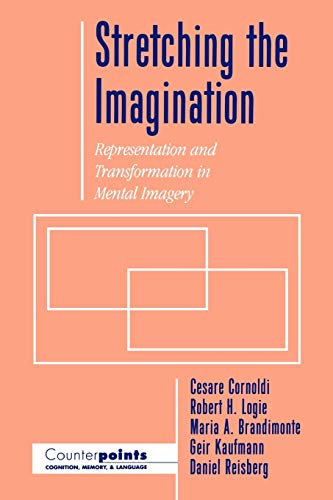 9780195099485: Stretching the Imagination: Representation and Transformation in Mental Imagery