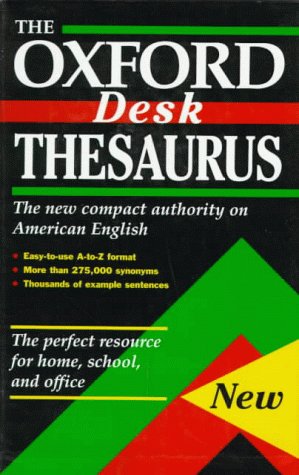 Beispielbild fr The Oxford Desk Thesaurus zum Verkauf von Wonder Book