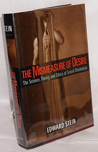 Stock image for The Mismeasure of Desire: The Science, Theory, and Ethics of Sexual Orientation (Ideologies of Desire) for sale by SecondSale