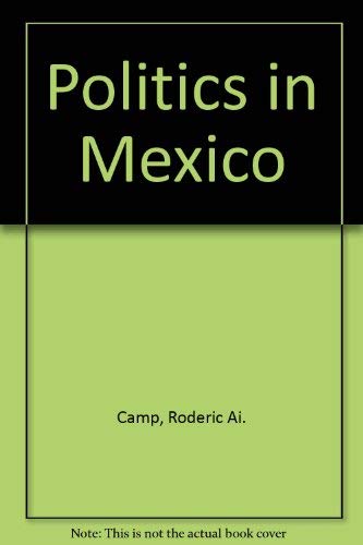 Imagen de archivo de Politics in Mexico a la venta por Robinson Street Books, IOBA