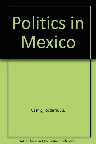 9780195100075: Politics in Mexico