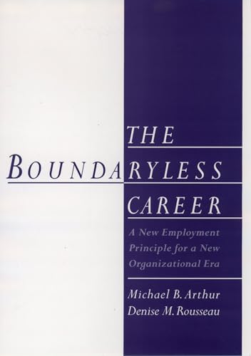 Stock image for The Boundaryless Career : A New Employment Principle for a New Organizational Era for sale by Better World Books