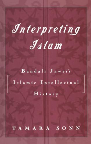 Interpreting Islam: Bandali Jawzi's Islamic Intellectual History.