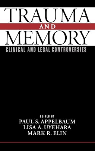 Beispielbild fr Trauma and Memory: Clinical and Legal Controversies zum Verkauf von New Legacy Books