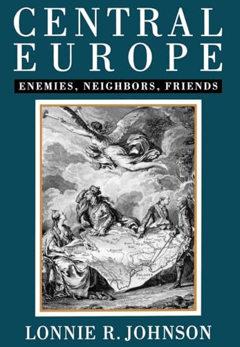 Stock image for CENTRAL EUROPE Enemies, Neighbors, Friends for sale by Riverow Bookshop