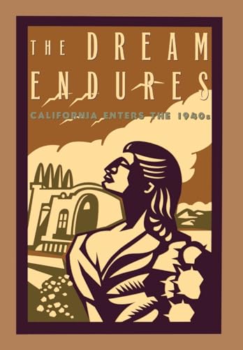 Beispielbild fr The Dream Endures : California Enters The 1940s zum Verkauf von Better World Books