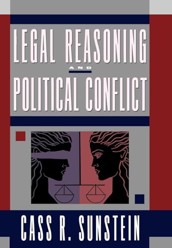 Legal Reasoning and Political Conflict (9780195100822) by Sunstein, Cass R.